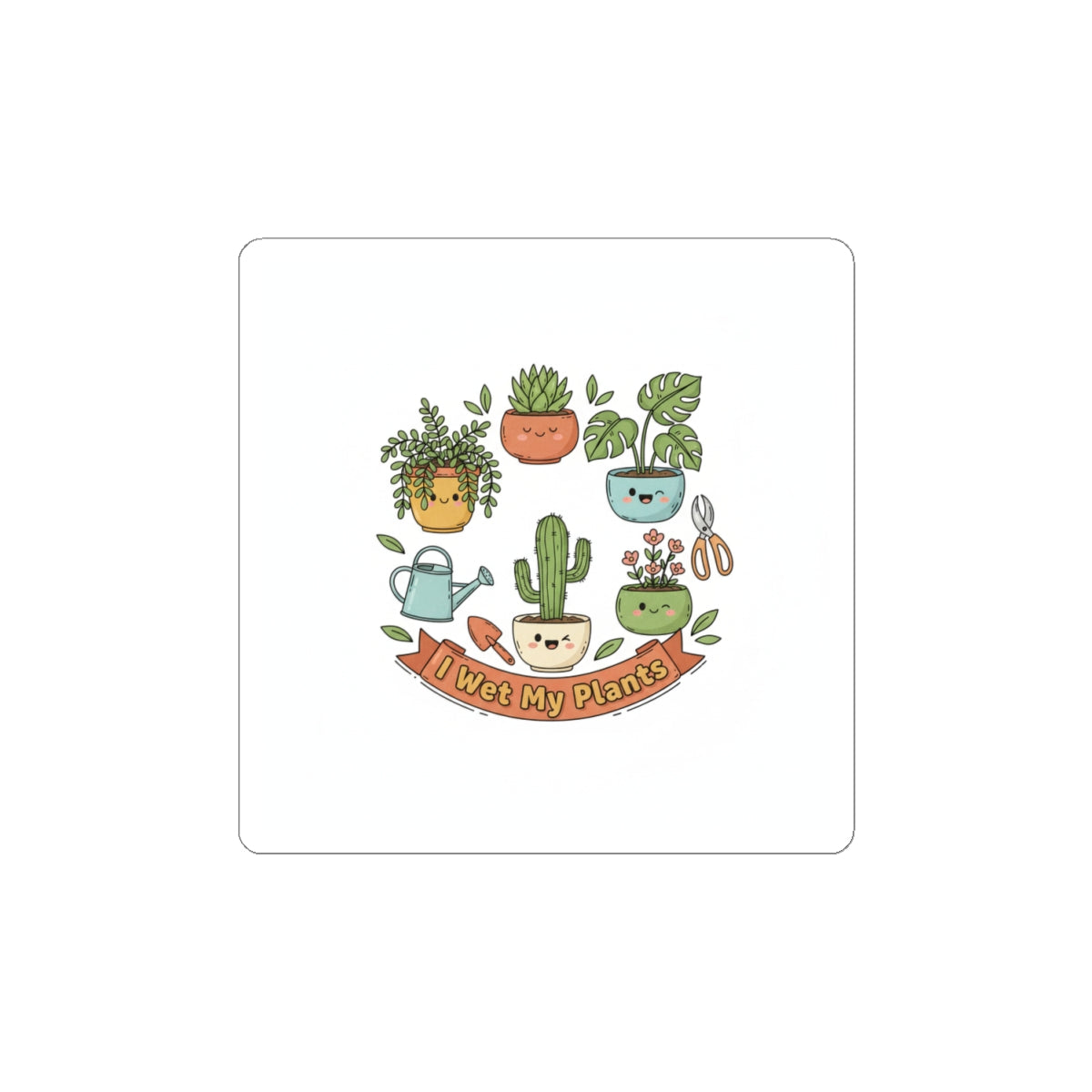I Wet My Plants Kiss-Cut Stickers | Plant Parent Pun, Succulent Humor