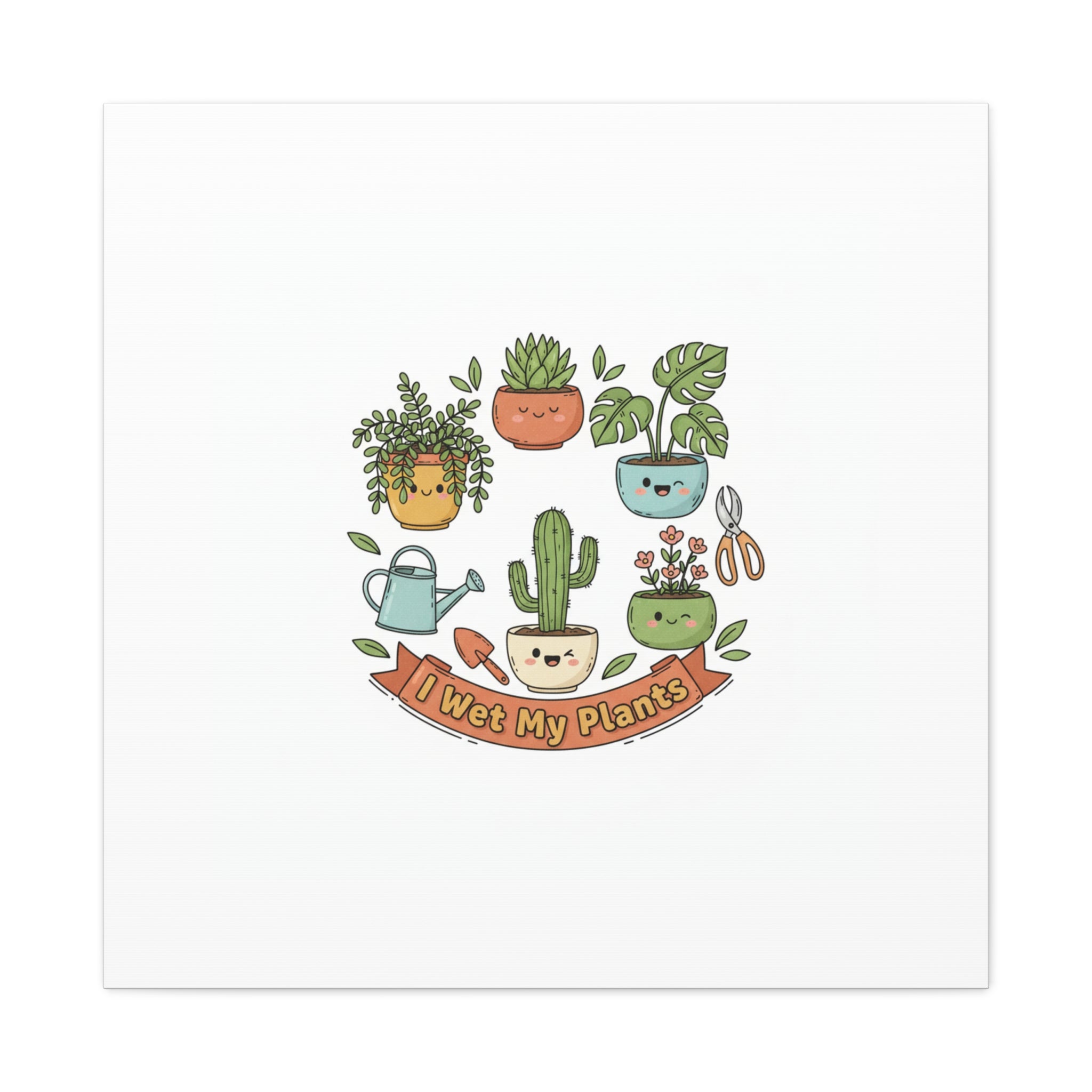 I Wet My Plants Canvas | Plant Parent Pun, Sage Cream Botanical Art